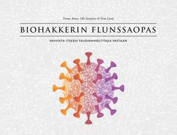 Arina, Teemu - Biohakkerin flunssaopas, ebook