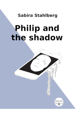 Stahlberg, Sabira - Philip and the shadow, e-kirja