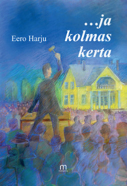 Harju, Eero - ... ja kolmas kerta, ebook