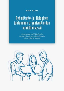 Ranta, Ritva - Ryhmätahto- ja dialoginen johtaminen organisaatioiden kehittämisessä, ebook