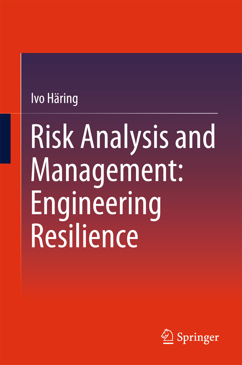 Häring, Ivo - Risk Analysis and Management: Engineering Resilience, e-bok