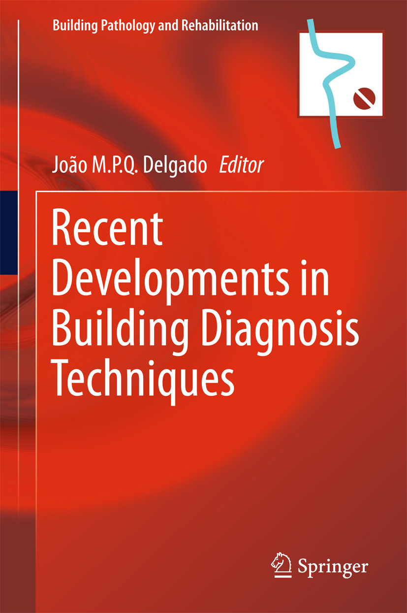 Delgado, João M.P.Q. - Recent Developments in Building Diagnosis Techniques, e-kirja