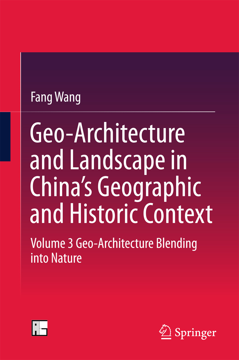 Wang, Fang - Geo-Architecture and Landscape in China’s Geographic and Historic Context, e-kirja