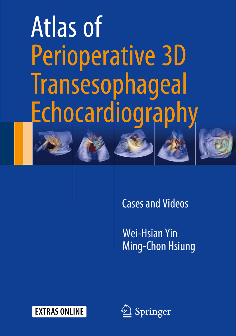 Hsiung, Ming-Chon - Atlas of Perioperative 3D Transesophageal Echocardiography, ebook