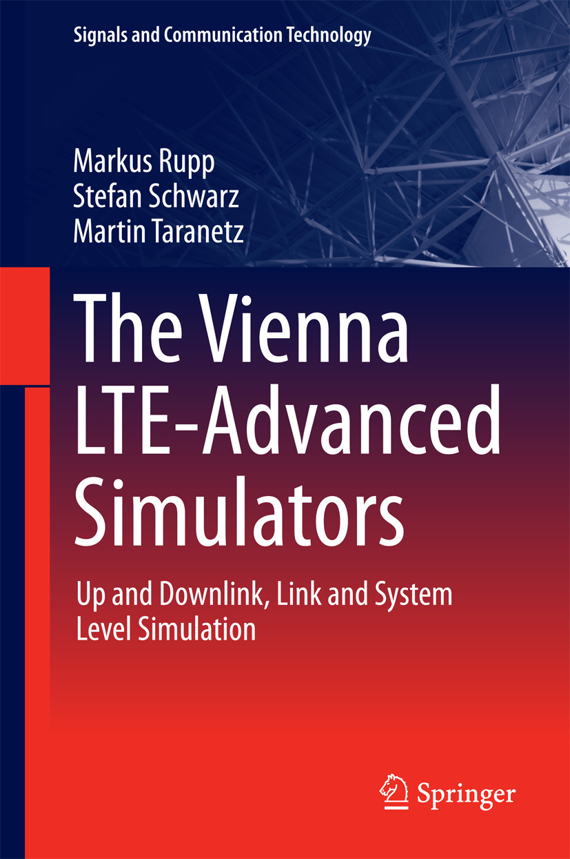 Rupp, Markus - The Vienna LTE-Advanced Simulators, e-kirja