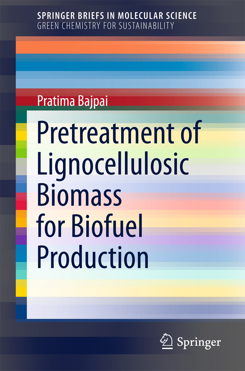 Bajpai, Pratima - Pretreatment of Lignocellulosic Biomass for Biofuel Production, e-kirja