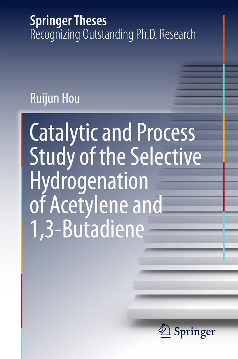 Hou, Ruijun - Catalytic and Process Study of the Selective Hydrogenation of Acetylene and 1,3-Butadiene, e-bok