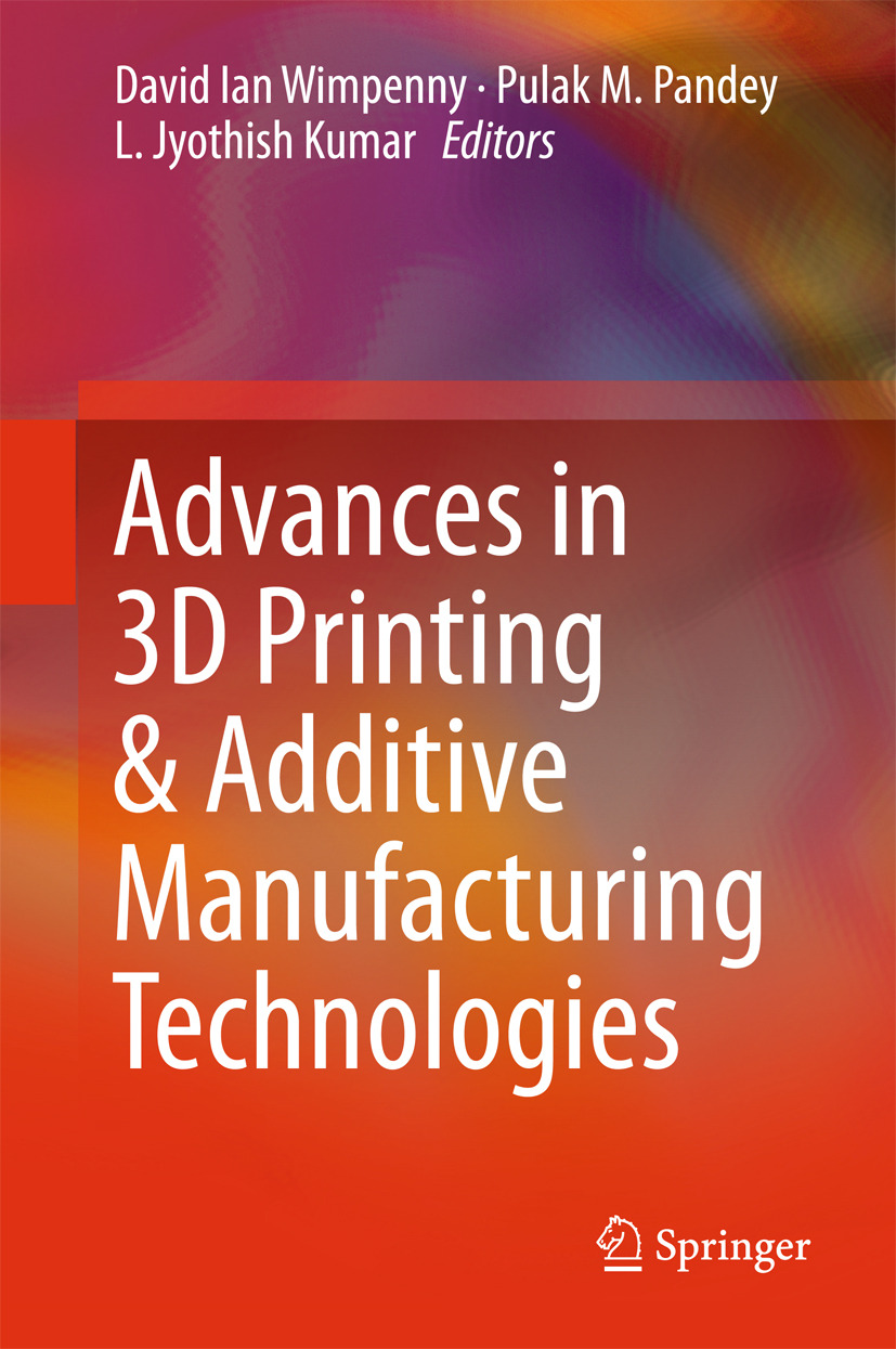 Kumar, L. Jyothish - Advances in 3D Printing &amp; Additive Manufacturing Technologies, e-kirja