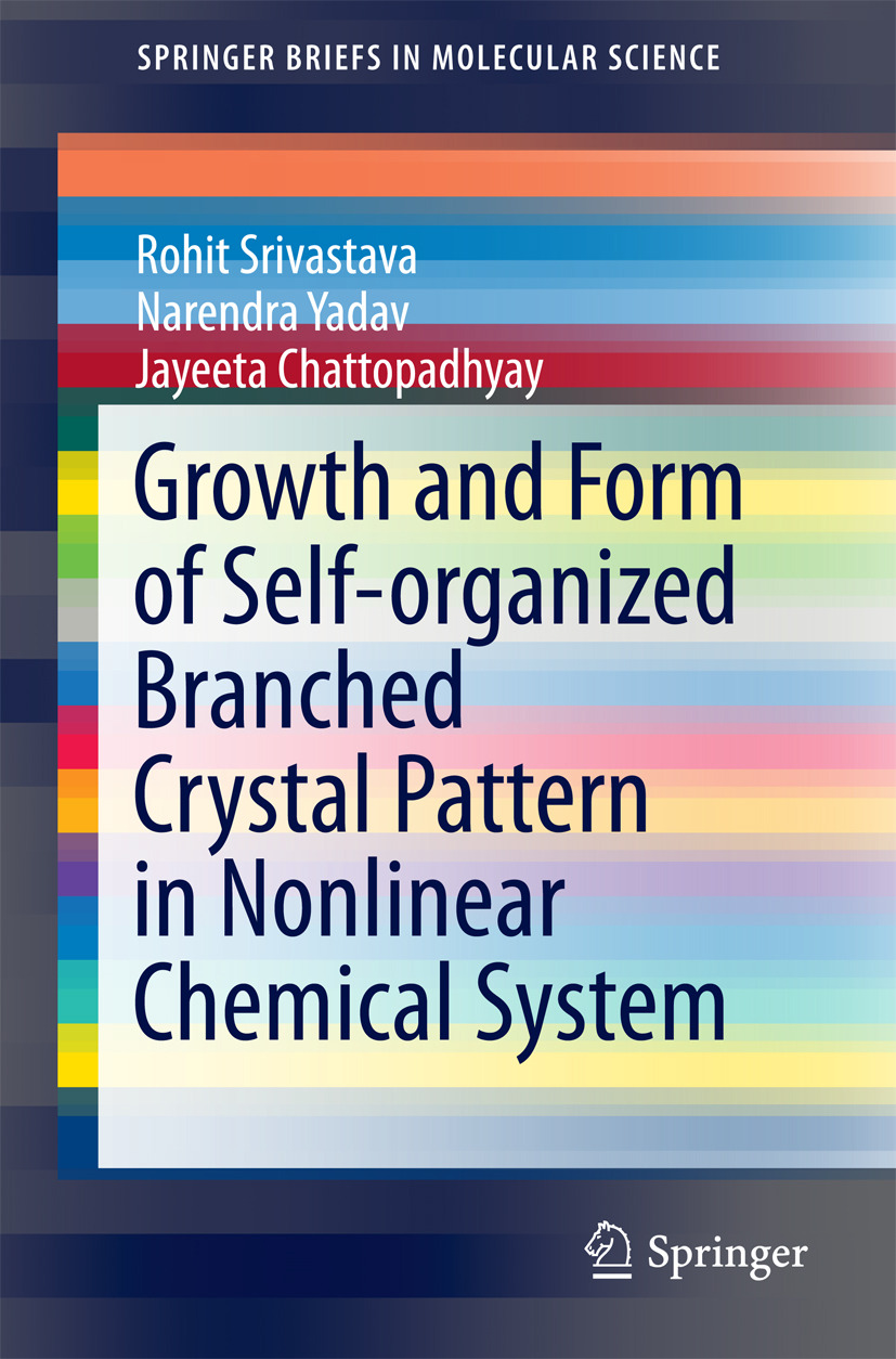 Chattopadhyay, Jayeeta - Growth and Form of Self-organized Branched Crystal Pattern in Nonlinear Chemical System, e-bok