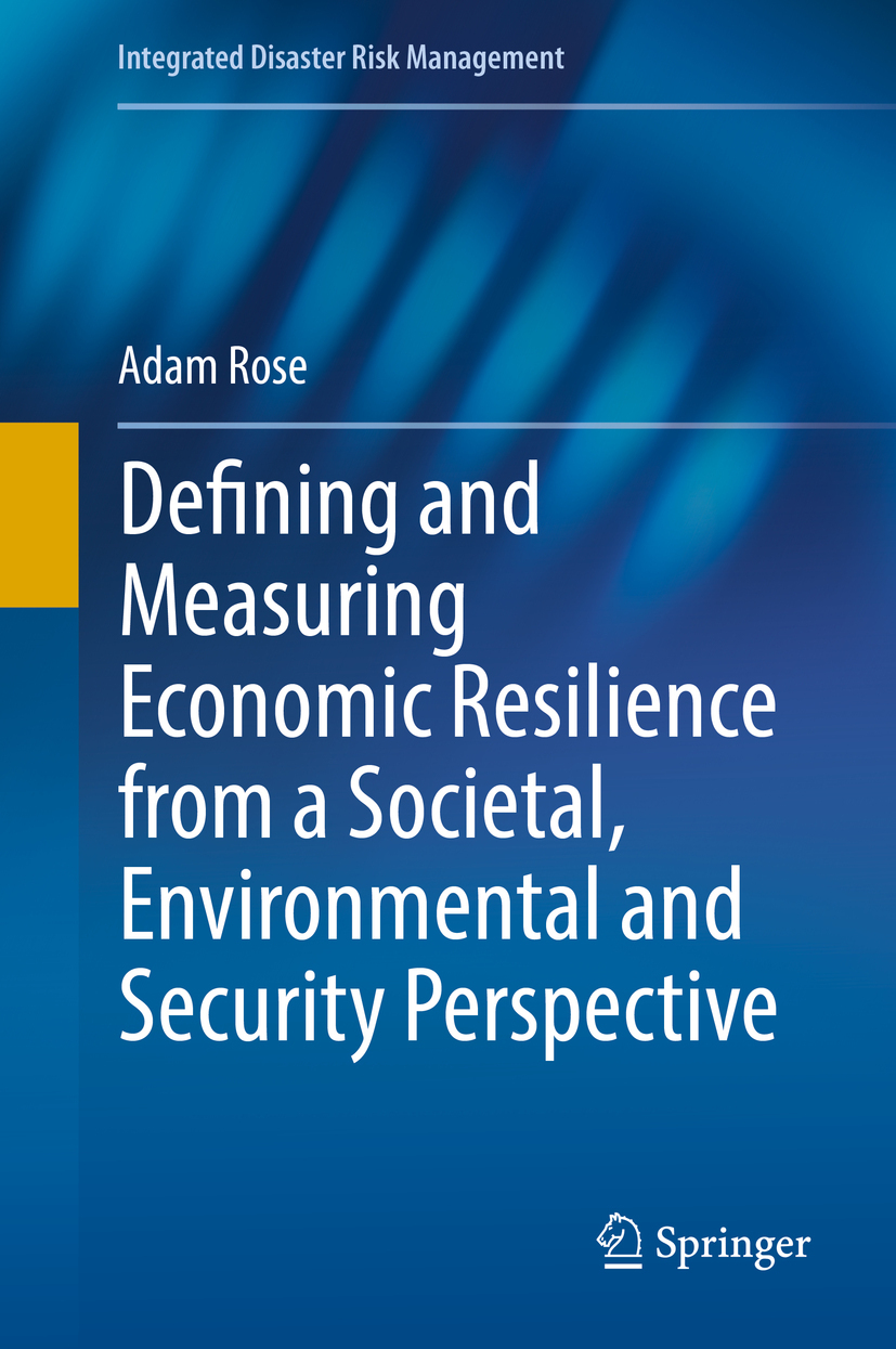 Rose, Adam - Defining and Measuring Economic Resilience from a Societal, Environmental and Security Perspective, ebook