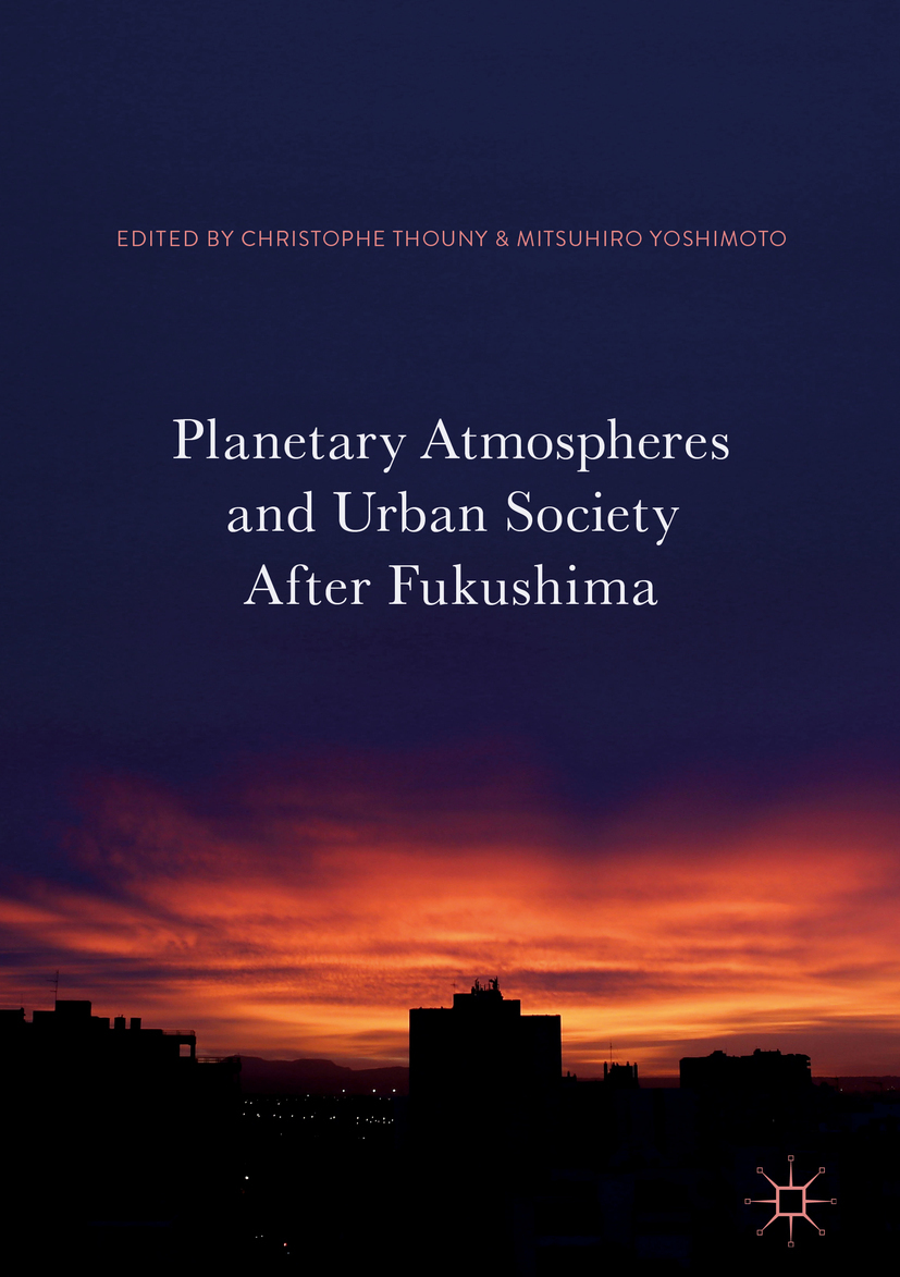 Thouny, Christophe - Planetary Atmospheres and Urban Society After Fukushima, e-bok