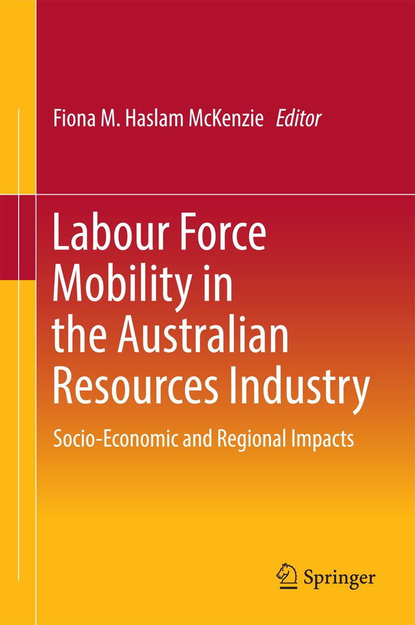 McKenzie, Fiona M. Haslam - Labour Force Mobility in the Australian Resources Industry, e-kirja