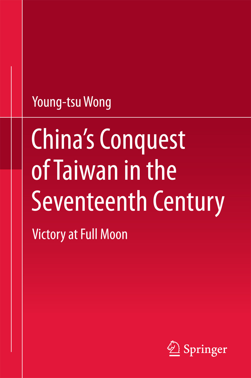 Wong, Young-tsu - China’s Conquest of Taiwan in the Seventeenth Century, e-kirja