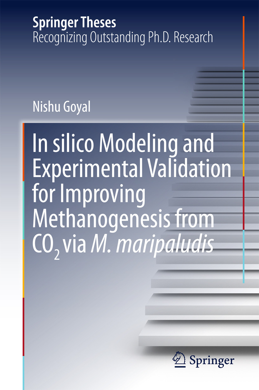 Goyal, Nishu - In silico Modeling and Experimental Validation for Improving Methanogenesis from CO2 via M. maripaludis, ebook