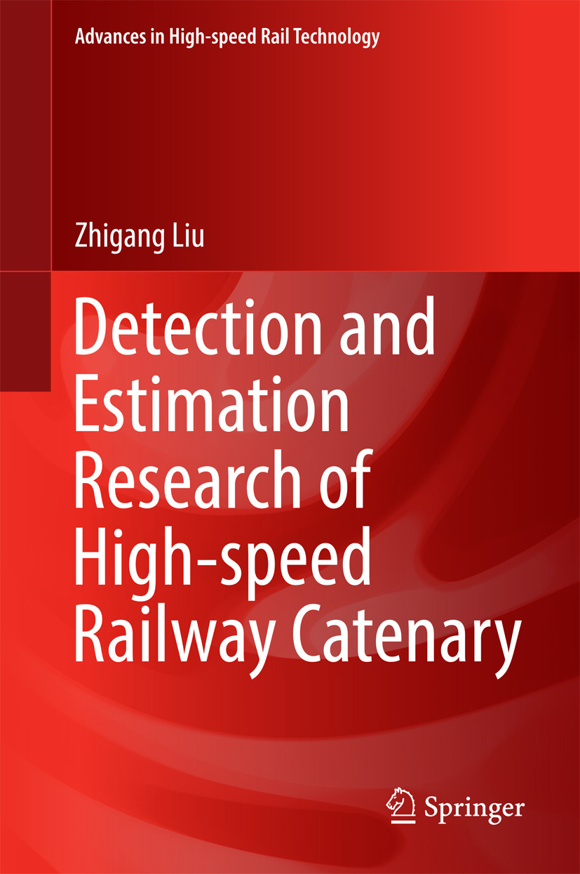 Liu, Zhigang - Detection and Estimation Research of High-speed Railway Catenary, ebook