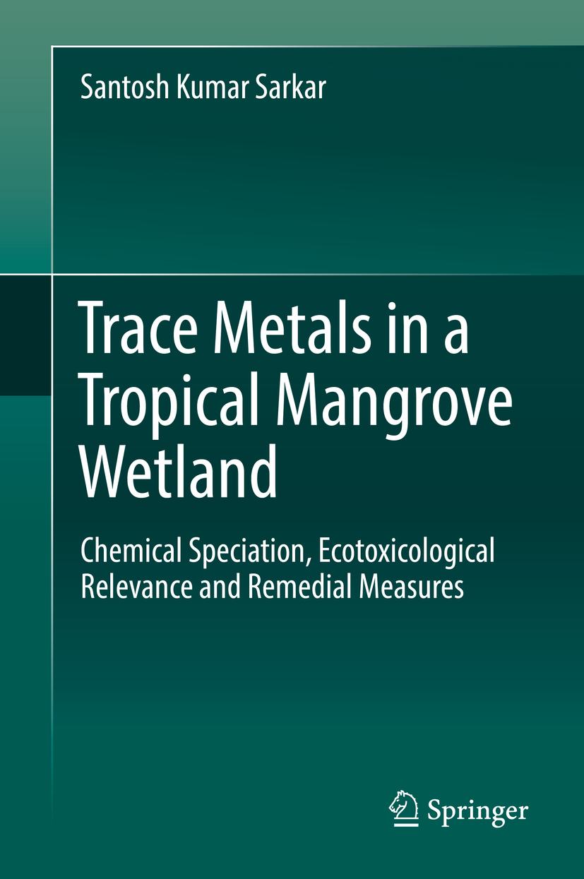 Sarkar, Santosh Kumar - Trace Metals in a Tropical Mangrove Wetland, e-bok