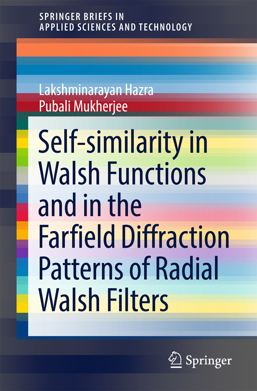 Hazra, Lakshminarayan - Self-similarity in Walsh Functions and in the Farfield Diffraction Patterns of Radial Walsh Filters, ebook