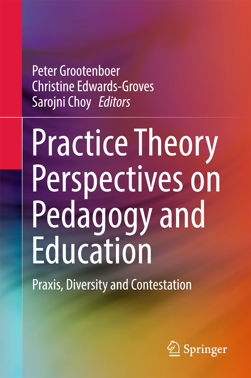 Choy, Sarojni - Practice Theory Perspectives on Pedagogy and Education, e-bok