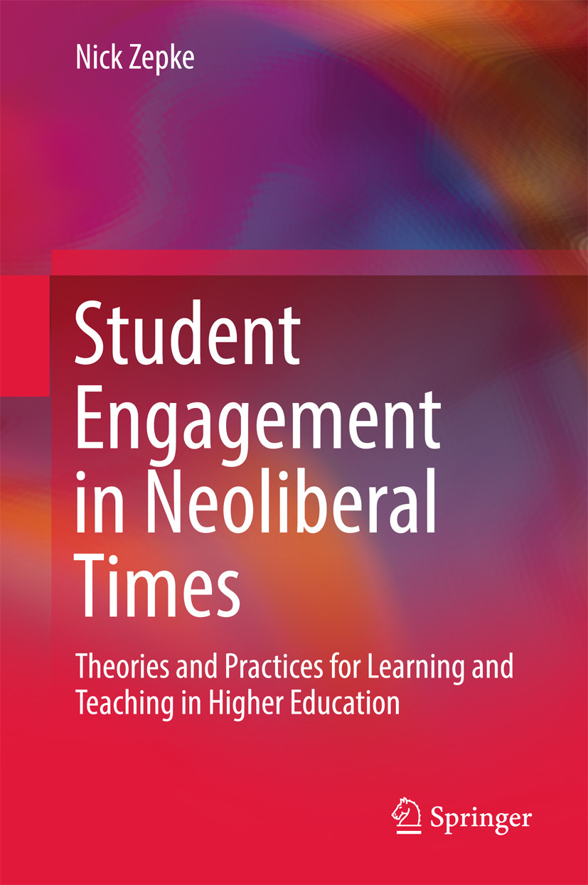 Zepke, Nick - Student Engagement in Neoliberal Times, e-kirja