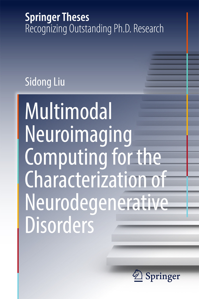 Liu, Sidong - Multimodal Neuroimaging Computing for the Characterization of Neurodegenerative Disorders, e-kirja