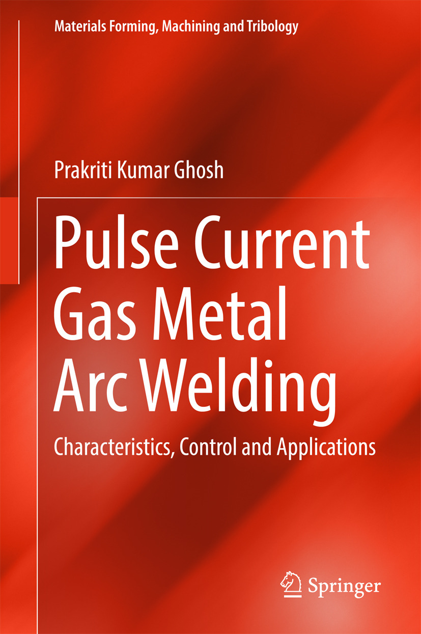 Ghosh, Prakriti Kumar - Pulse Current Gas Metal Arc Welding, ebook