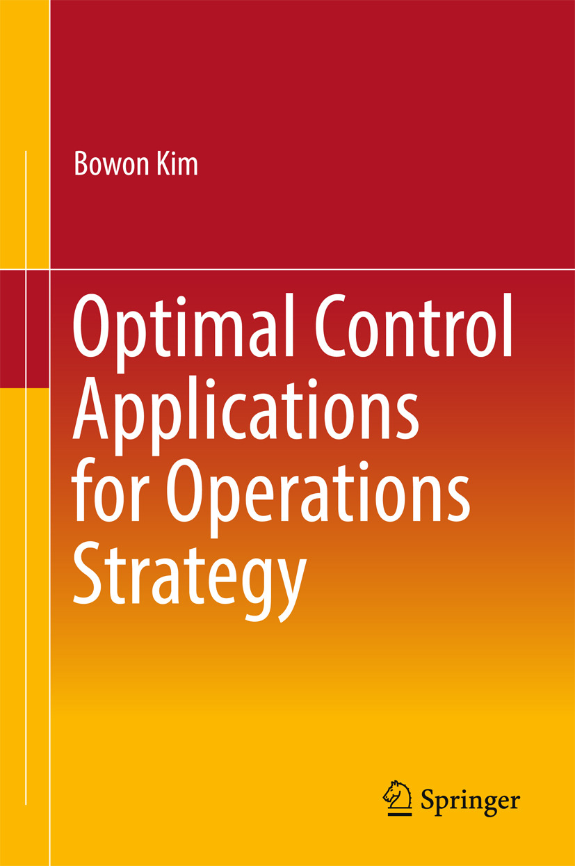 Kim, Bowon - Optimal Control Applications for Operations Strategy, e-bok