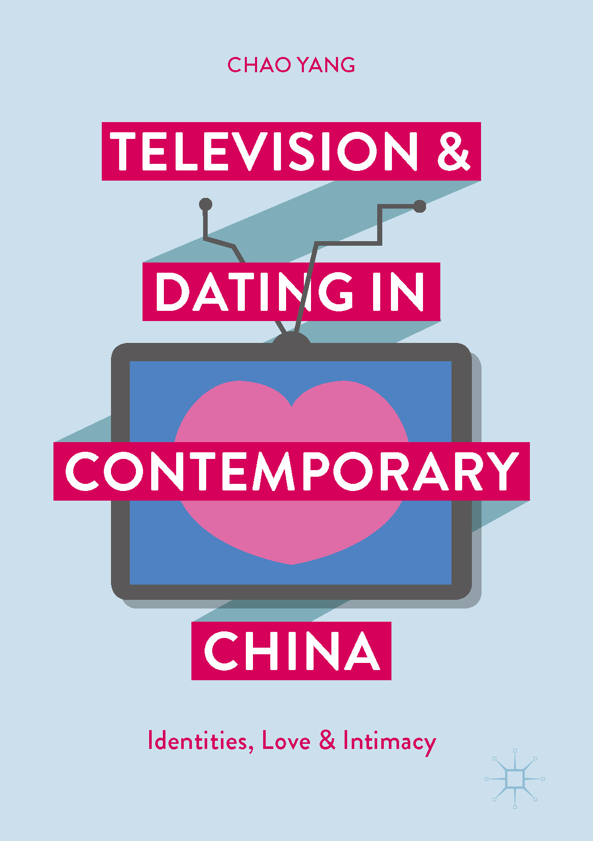 Yang, Chao - Television and Dating in Contemporary China, e-kirja
