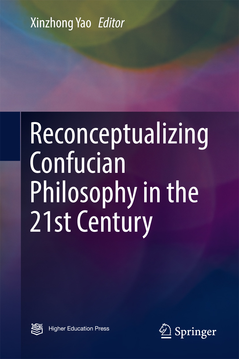 Yao, Xinzhong - Reconceptualizing Confucian Philosophy in the 21st Century, ebook