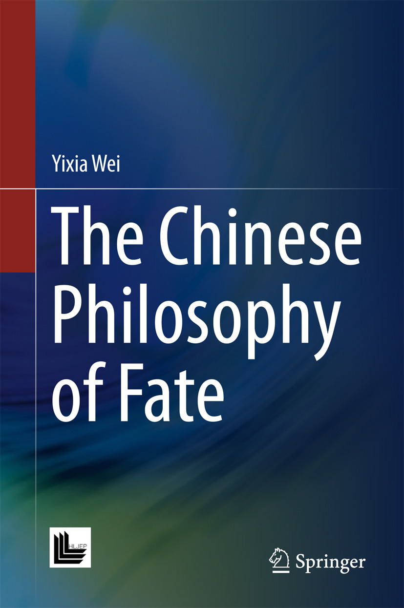 Wei, Yixia - The Chinese Philosophy of Fate, e-kirja