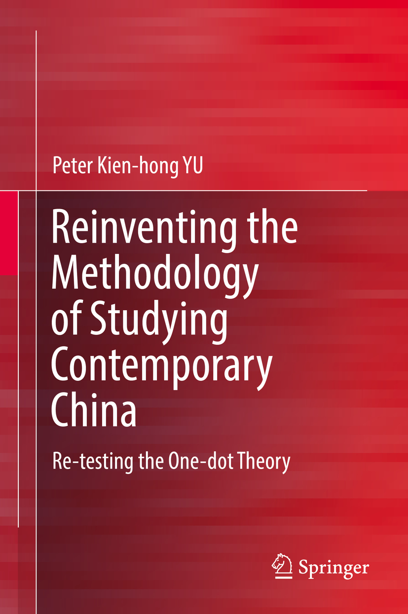 YU, Peter Kien-hong - Reinventing the Methodology of Studying Contemporary China, ebook