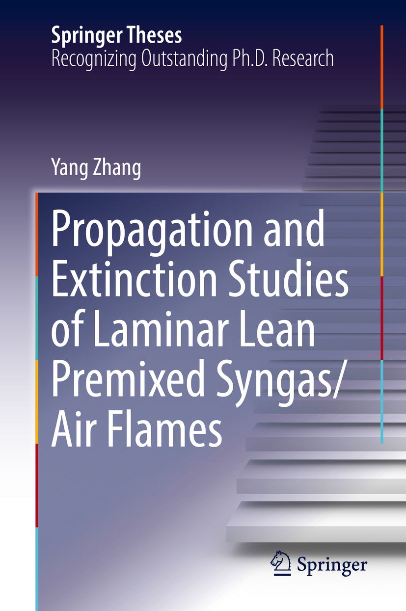 Zhang, Yang - Propagation and Extinction Studies of Laminar Lean Premixed Syngas/Air Flames, e-kirja
