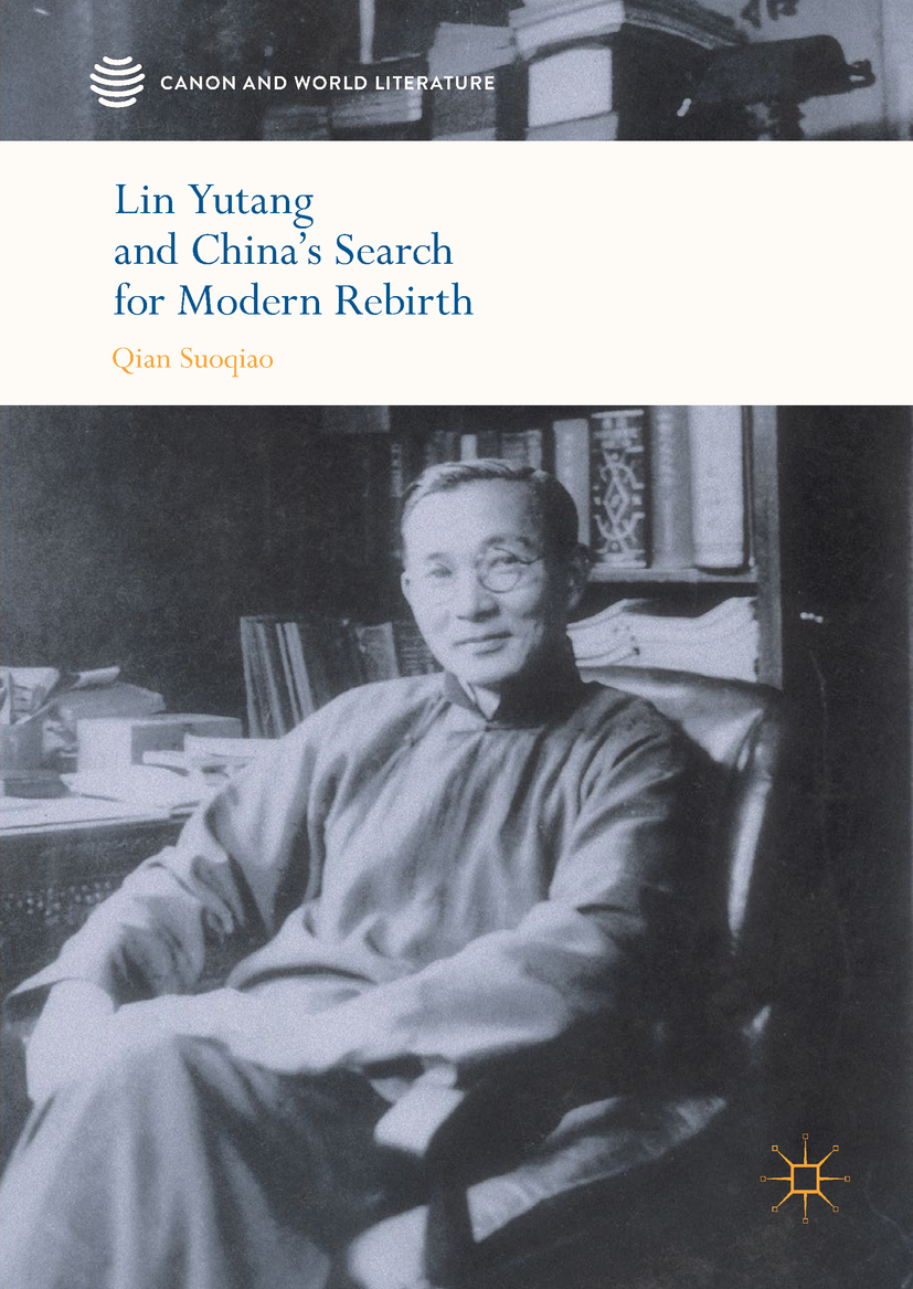 Suoqiao, Qian - Lin Yutang and China’s Search for Modern Rebirth, ebook
