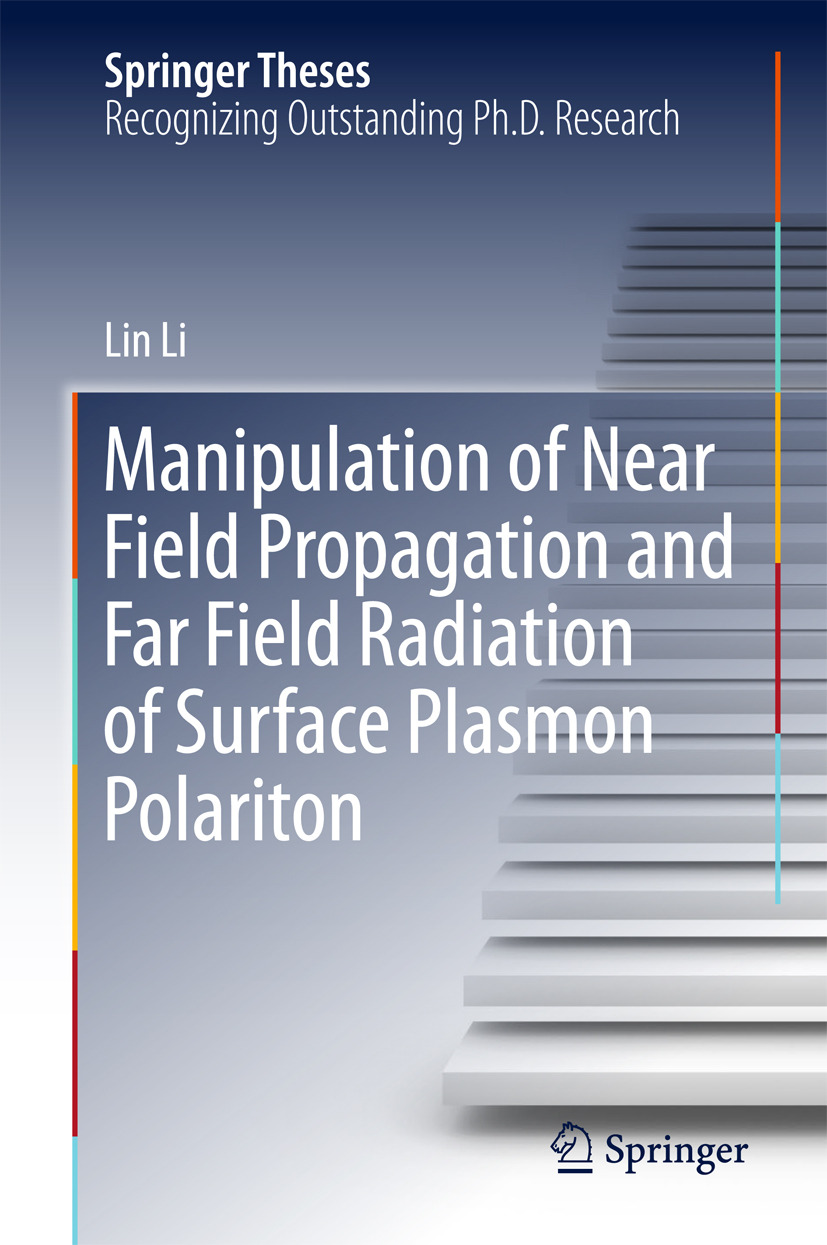 Li, Lin - Manipulation of Near Field Propagation and Far Field Radiation of Surface Plasmon Polariton, ebook