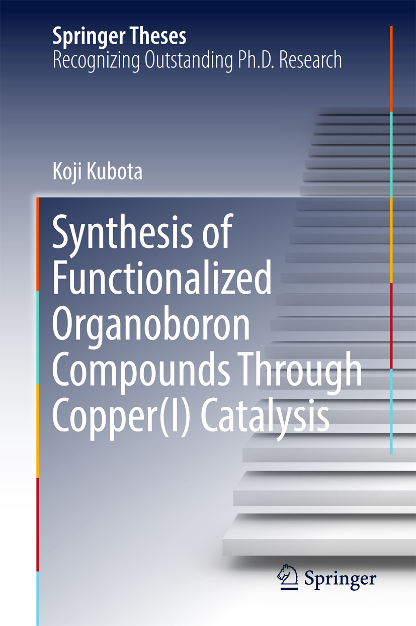 Kubota, Koji - Synthesis of Functionalized Organoboron Compounds Through Copper(I) Catalysis, ebook