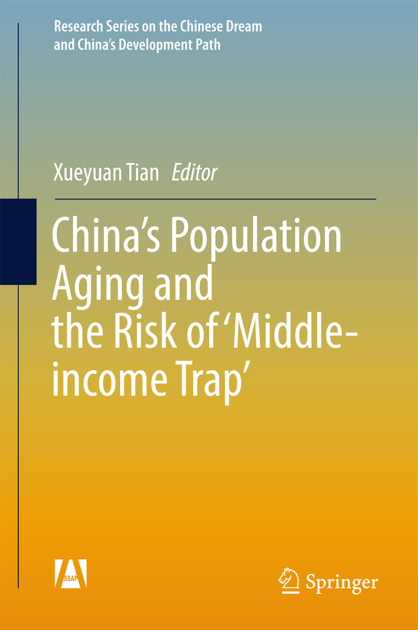 Tian, Xueyuan - China’s Population Aging and the Risk of ‘Middle-income Trap’, ebook