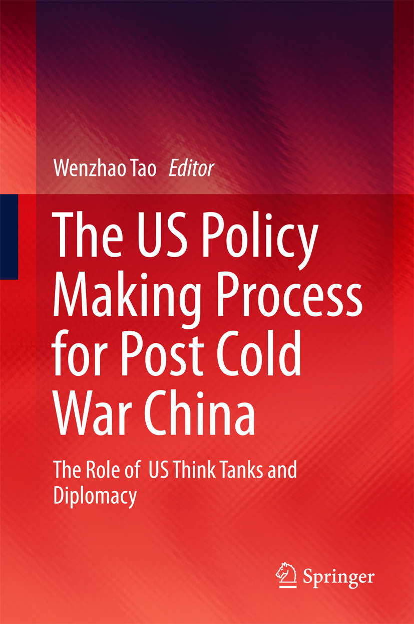 Tao, Wenzhao - The US Policy Making Process for Post Cold War China, e-kirja