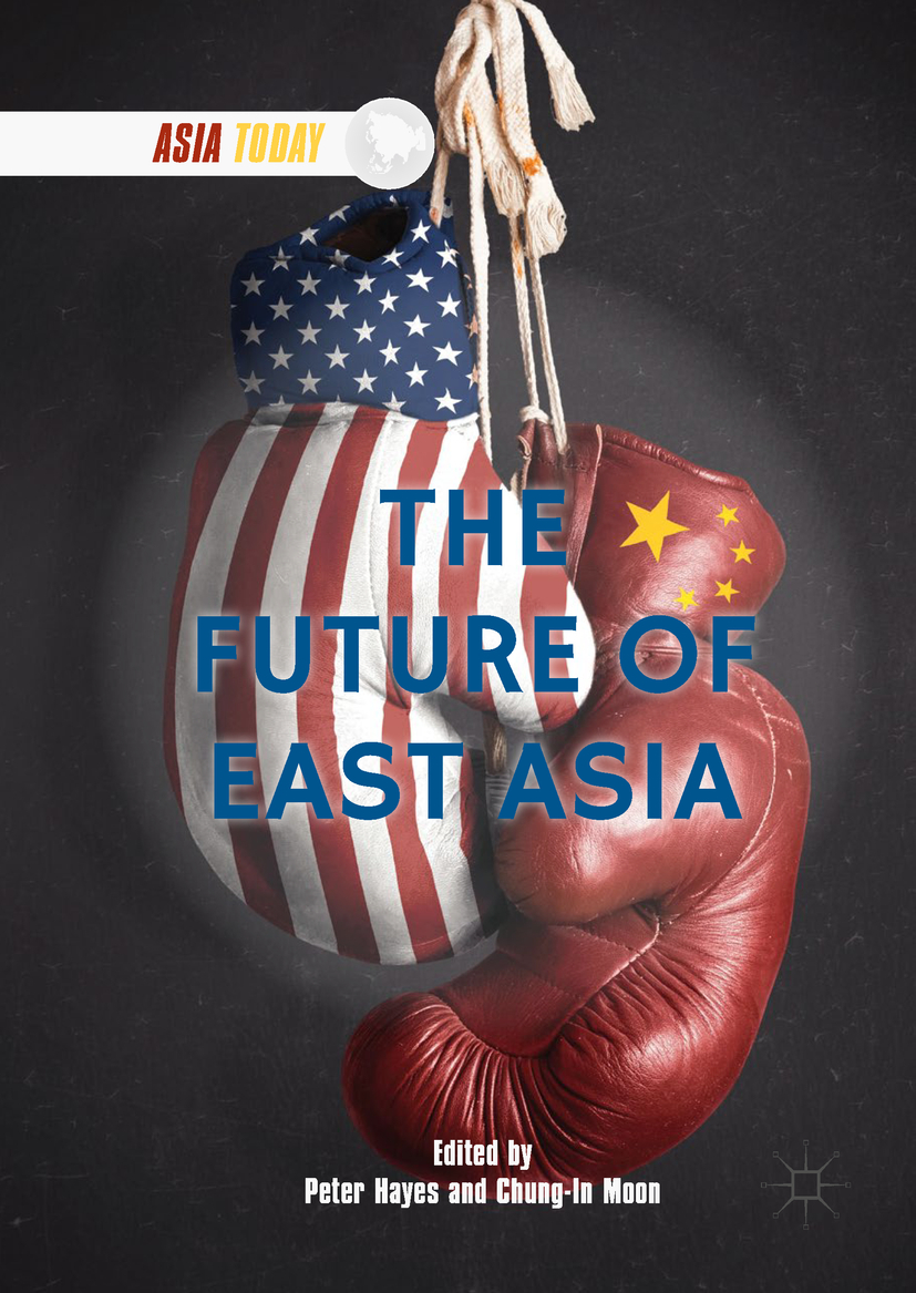 Hayes, Peter - The Future of East Asia, e-kirja