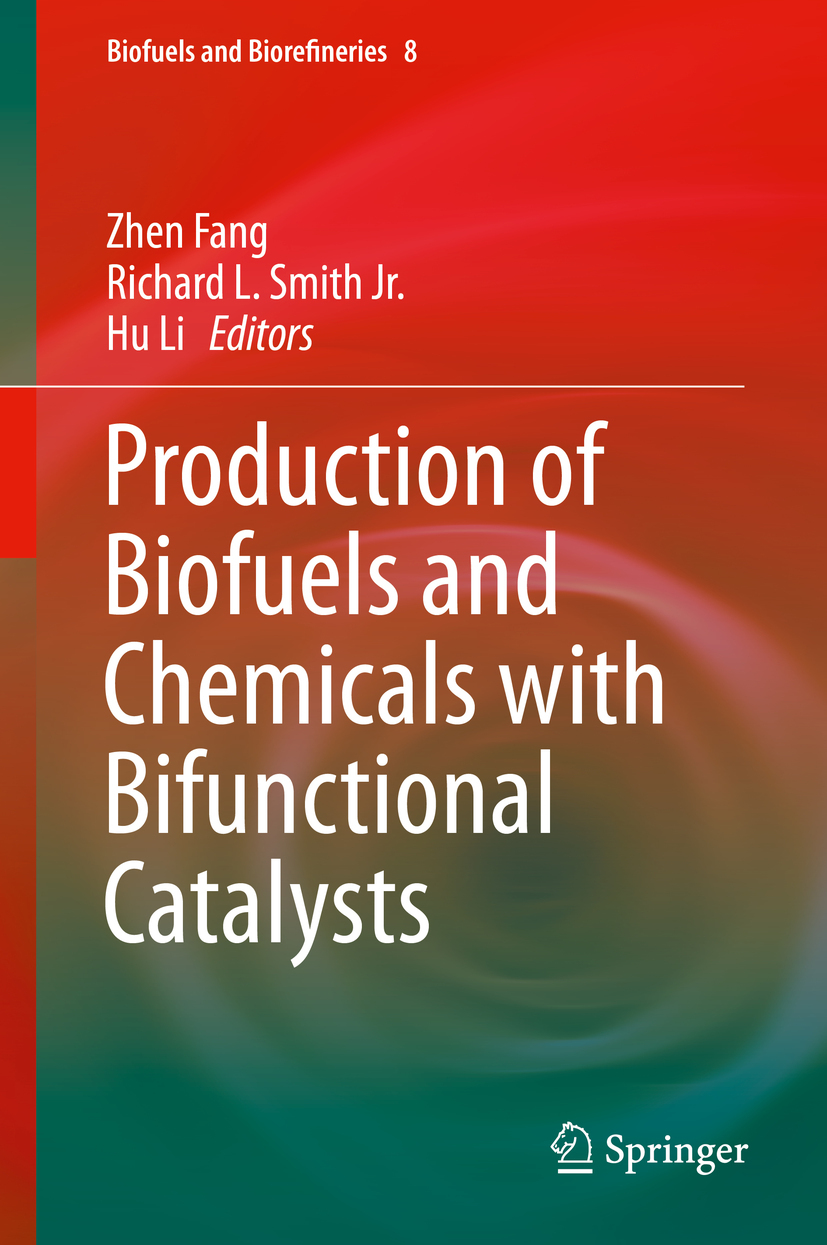 Fang, Zhen - Production of Biofuels and Chemicals with Bifunctional Catalysts, e-bok