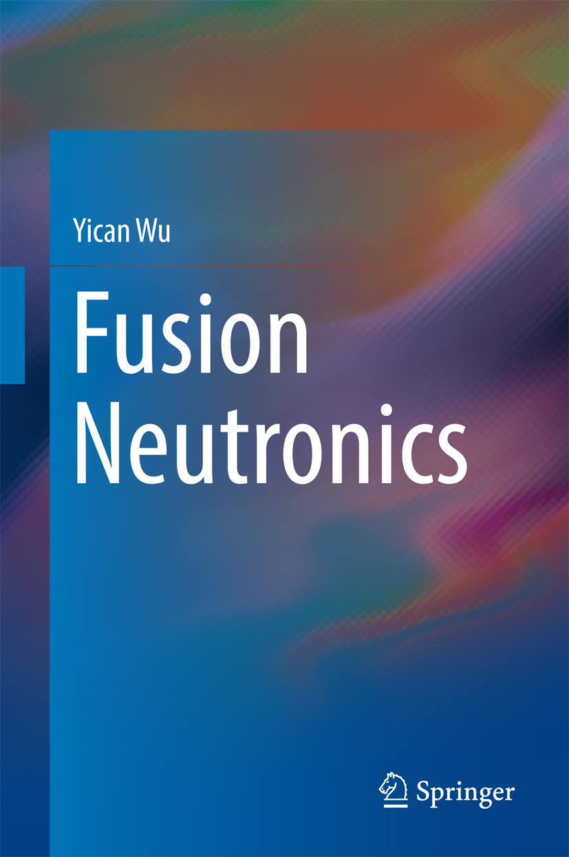 Wu, Yican - Fusion Neutronics, ebook