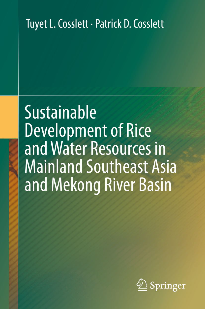 Cosslett, Patrick D. - Sustainable Development of Rice and Water Resources in Mainland Southeast Asia and Mekong River Basin, e-bok