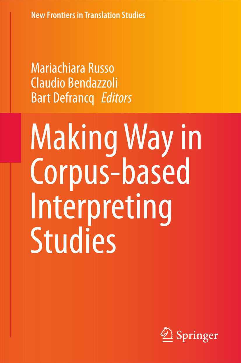 Bendazzoli, Claudio - Making Way in Corpus-based Interpreting Studies, ebook