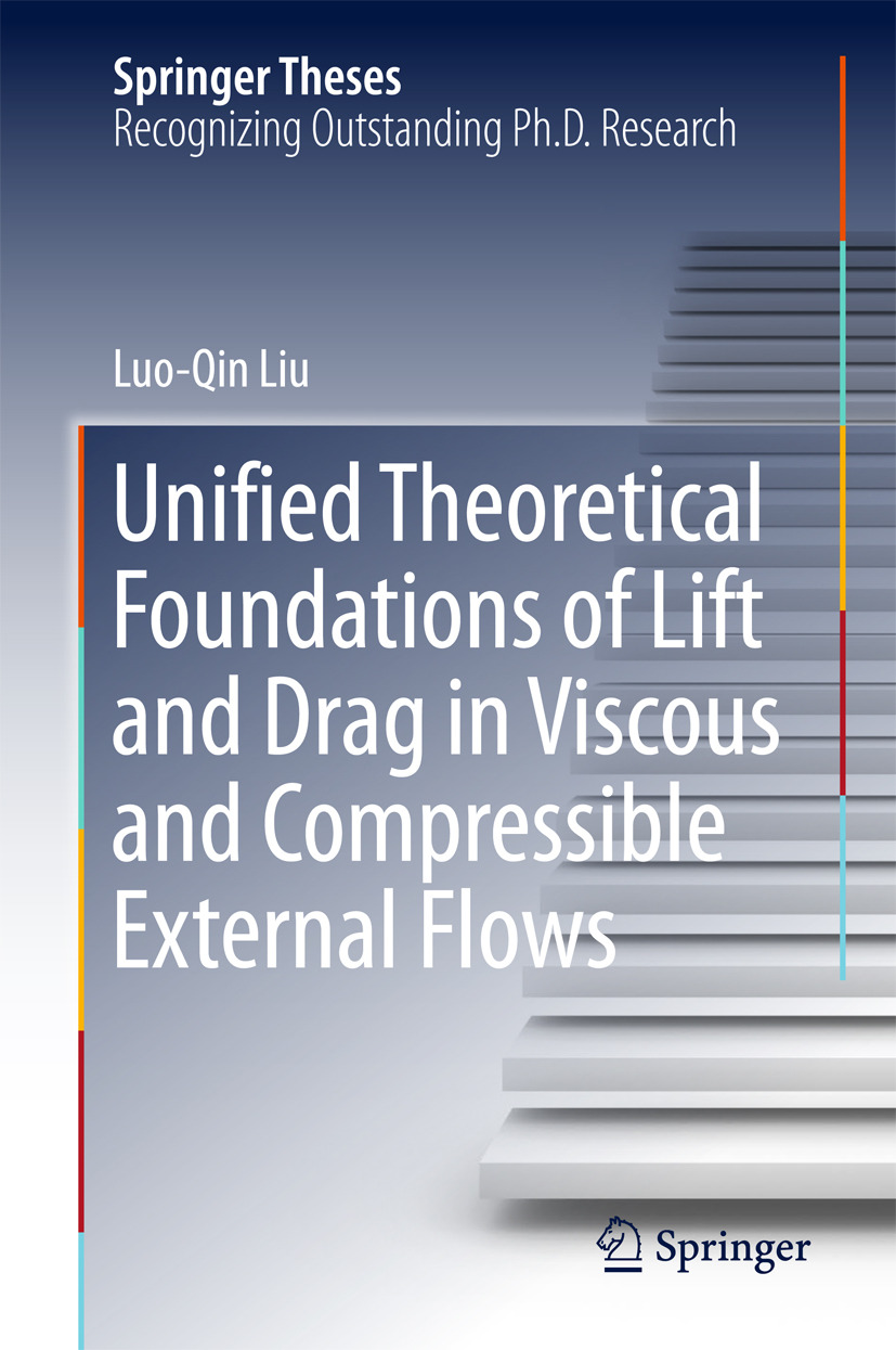 Liu, Luo-Qin - Unified Theoretical Foundations of Lift and Drag in Viscous and Compressible External Flows, e-kirja