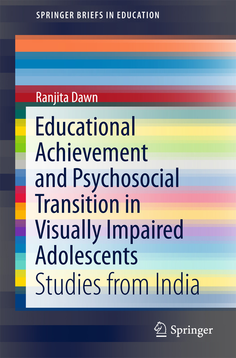 Dawn, Ranjita - Educational Achievement and Psychosocial Transition in Visually Impaired Adolescents, e-bok