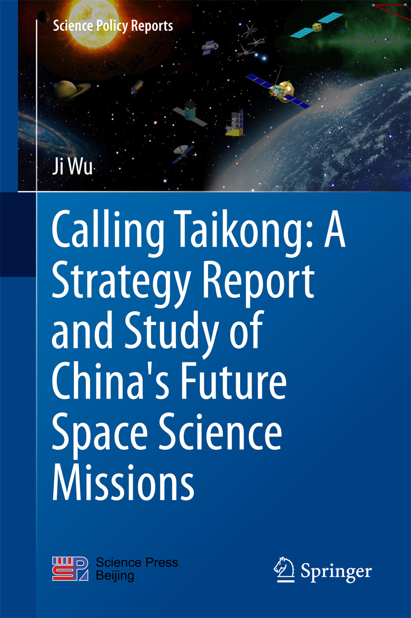 Wu, Ji - Calling Taikong: A Strategy Report and Study of China's Future Space Science Missions, ebook