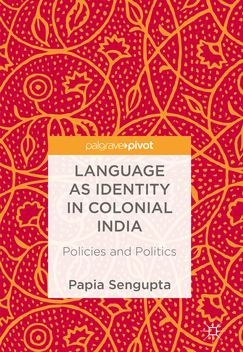 Sengupta, Papia - Language as Identity in Colonial India, e-kirja