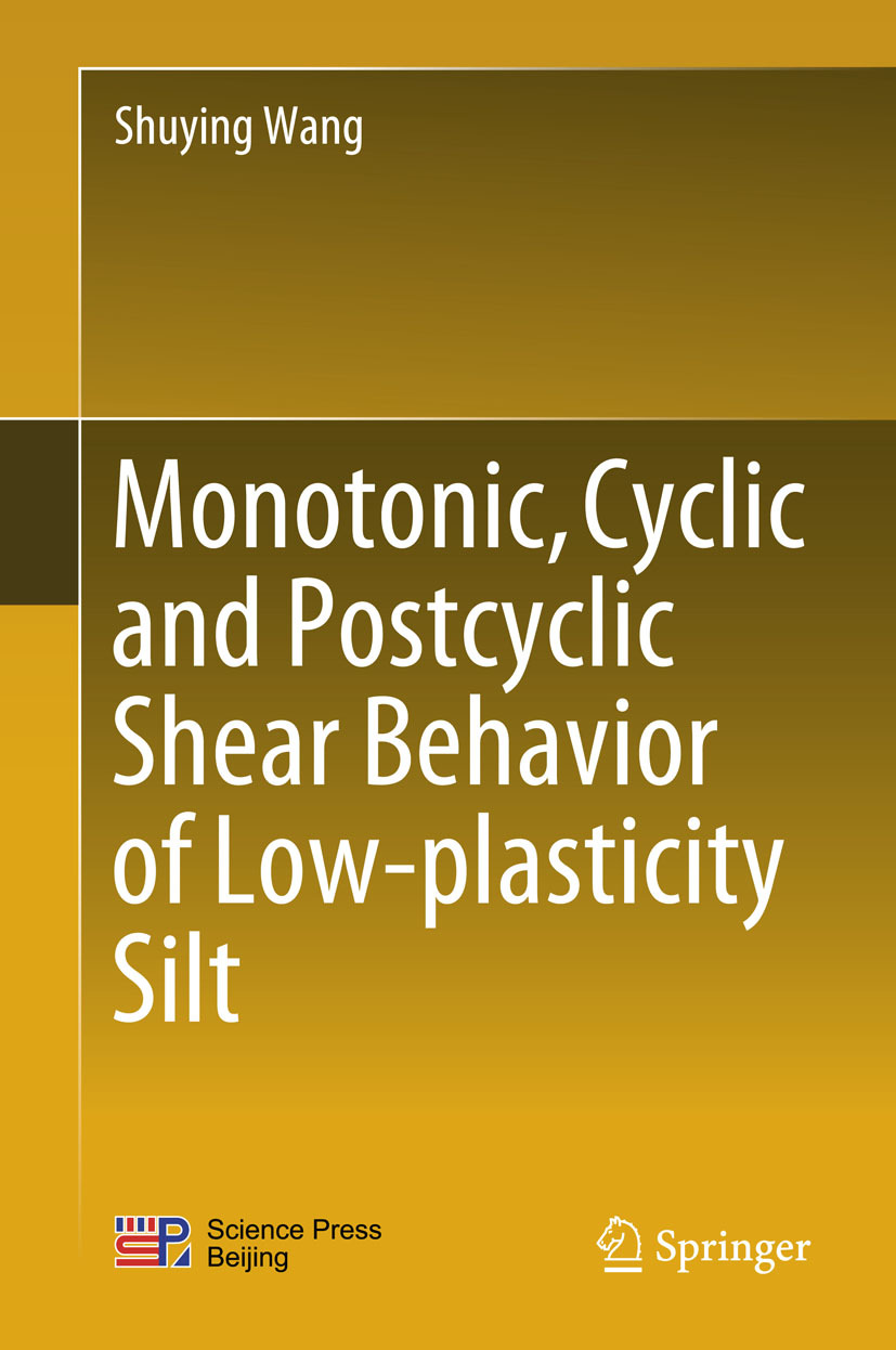 Wang, Shuying - Monotonic, Cyclic and Postcyclic Shear Behavior of Low-plasticity Silt, ebook