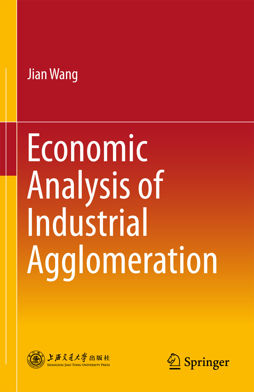 Wang, Jian - Economic Analysis of Industrial Agglomeration, e-kirja