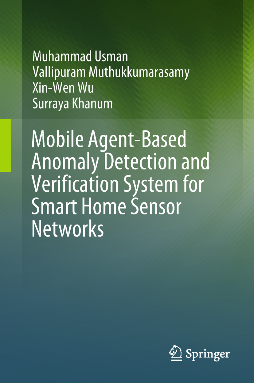 Khanum, Surraya - Mobile Agent-Based Anomaly Detection and Verification System for Smart Home Sensor Networks, ebook