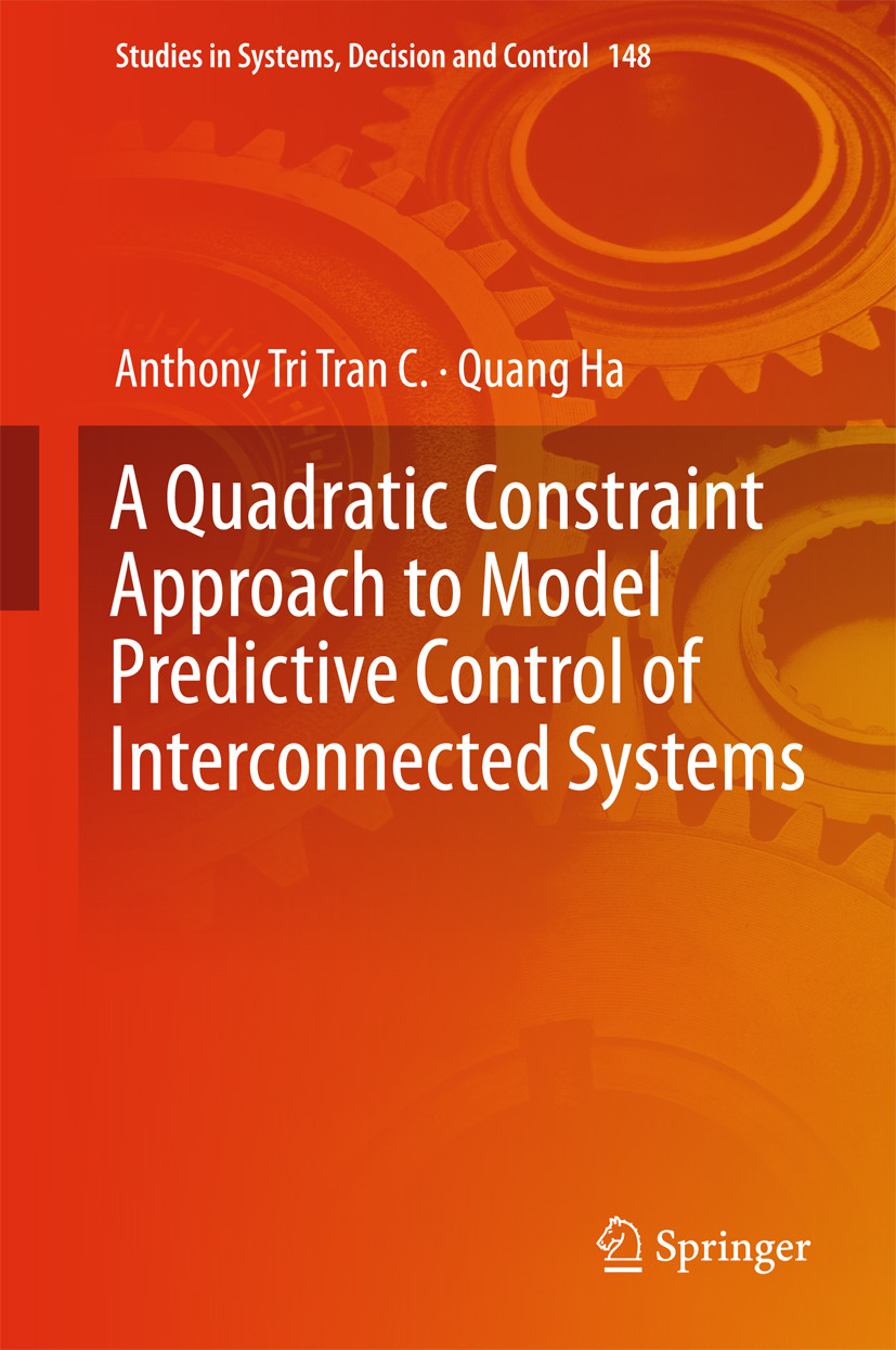 C., Anthony Tri Tran - A Quadratic Constraint Approach to Model Predictive Control of Interconnected Systems, e-kirja