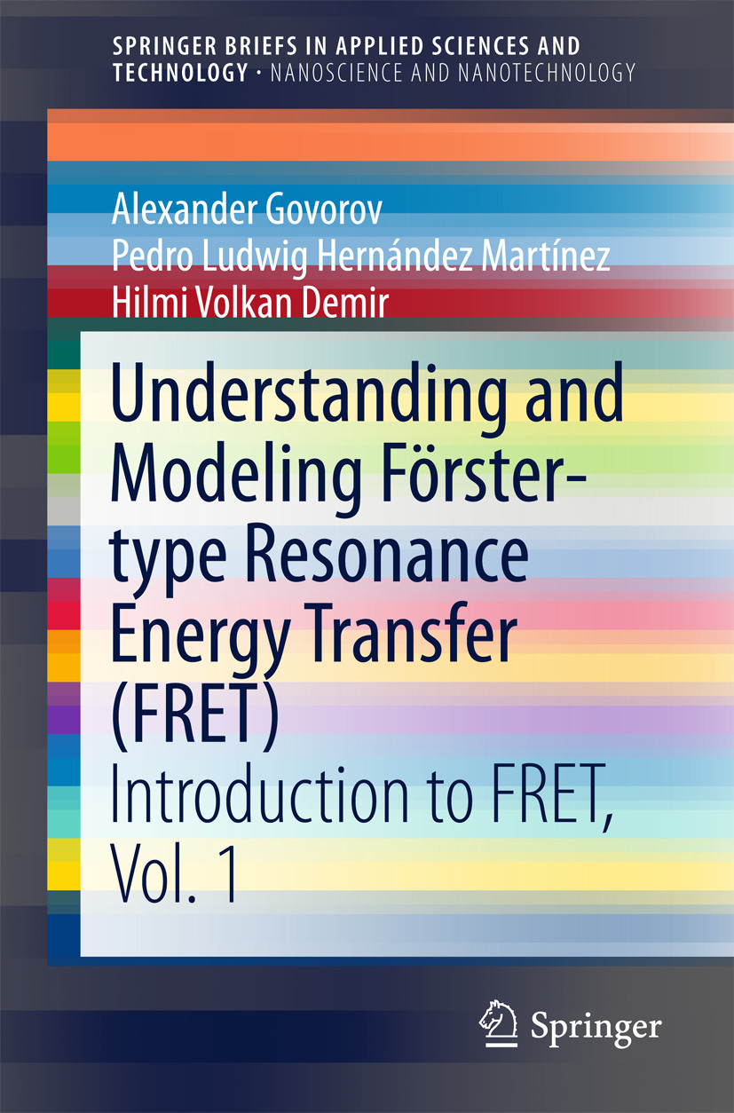 Demir, Hilmi Volkan - Understanding and Modeling Förster-type Resonance Energy Transfer (FRET), ebook